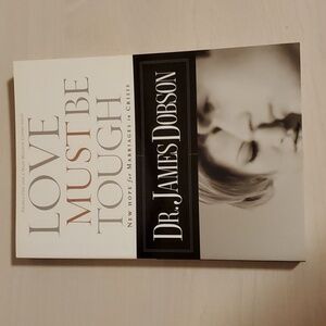 Love Must Be Tough by Dr. James Dobson